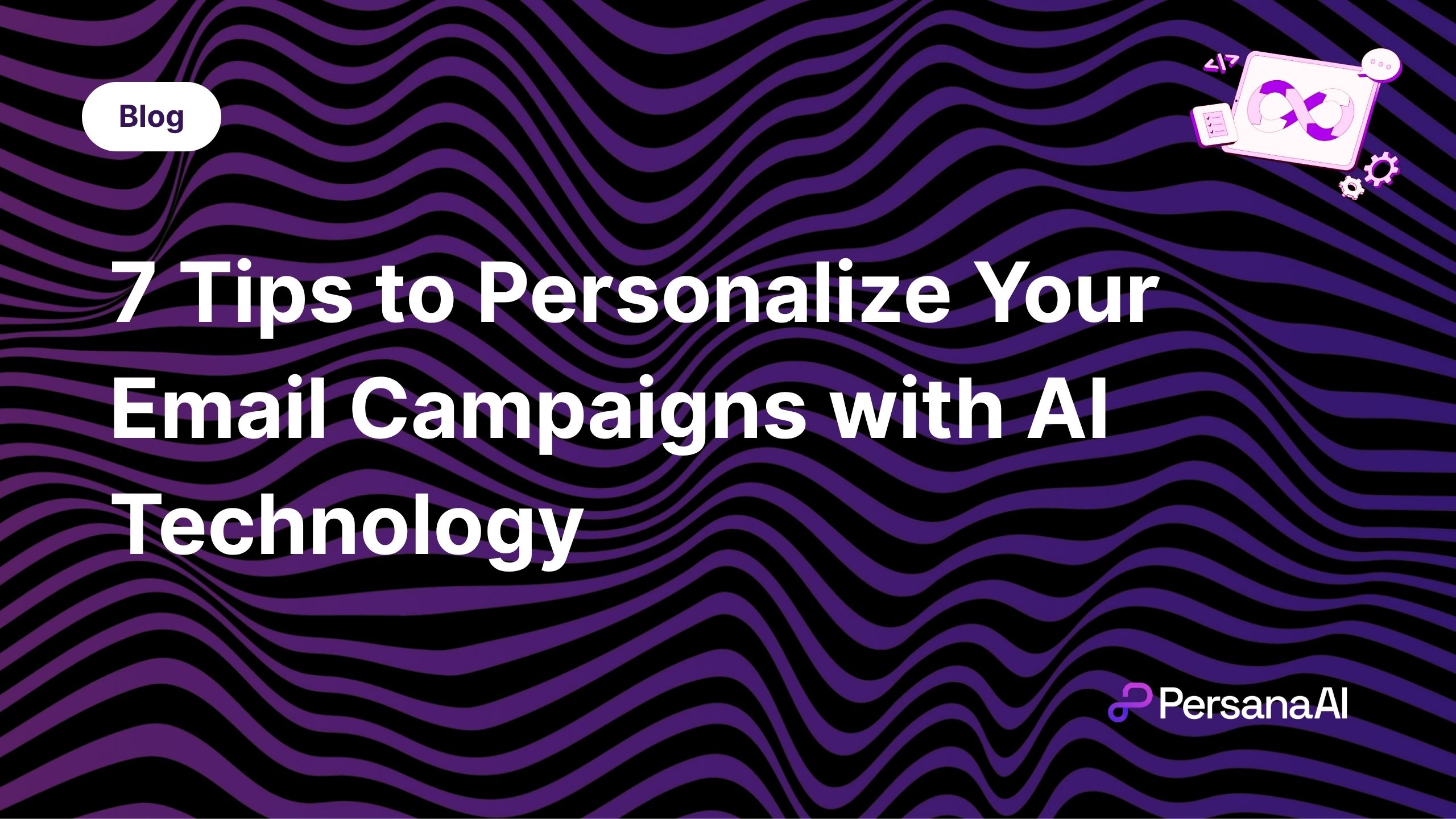Tips to Personalize Your Email Campaigns with AI