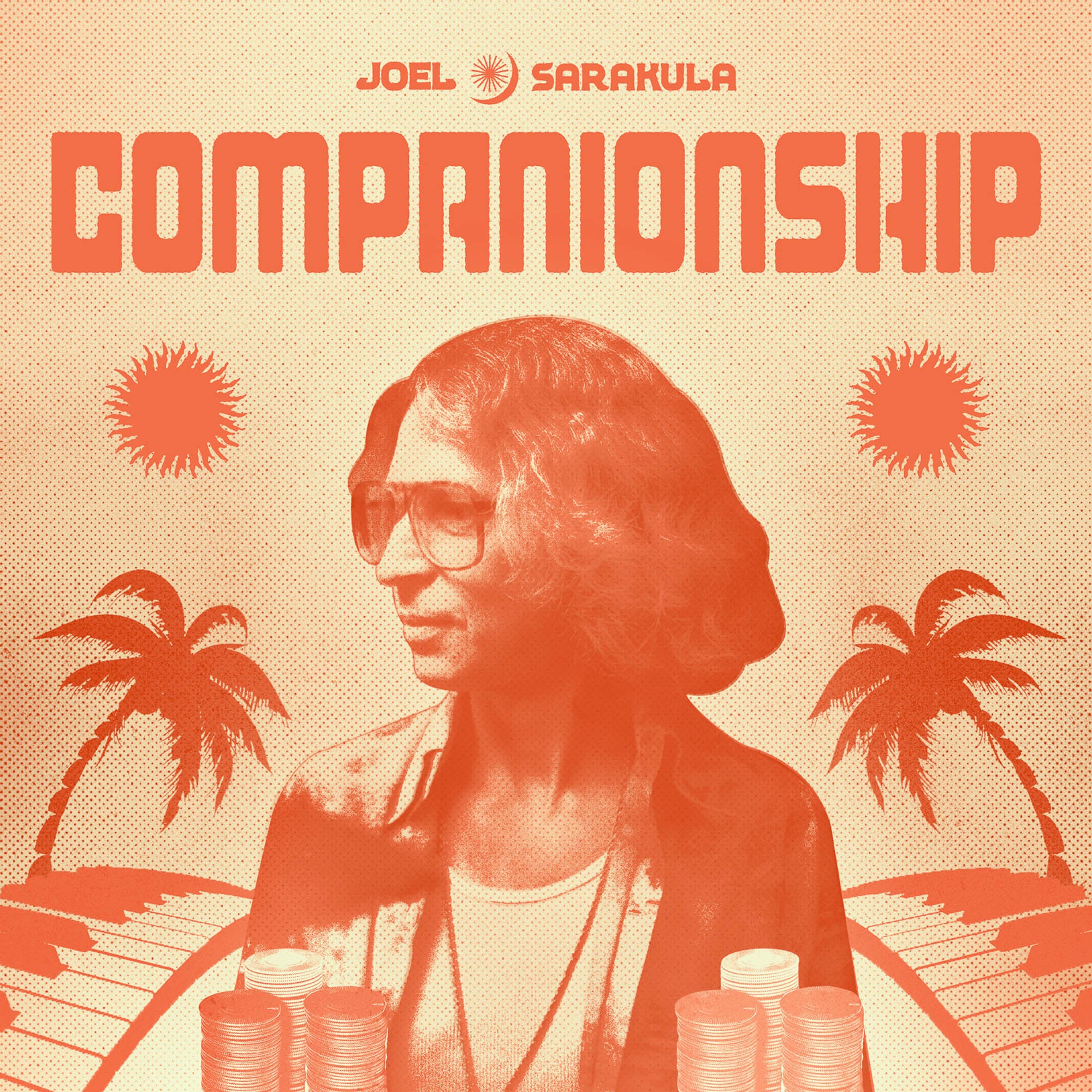Album cover with a person, poker chips, palm trees, and the title 'Companionship' by Joel Sarakula.
