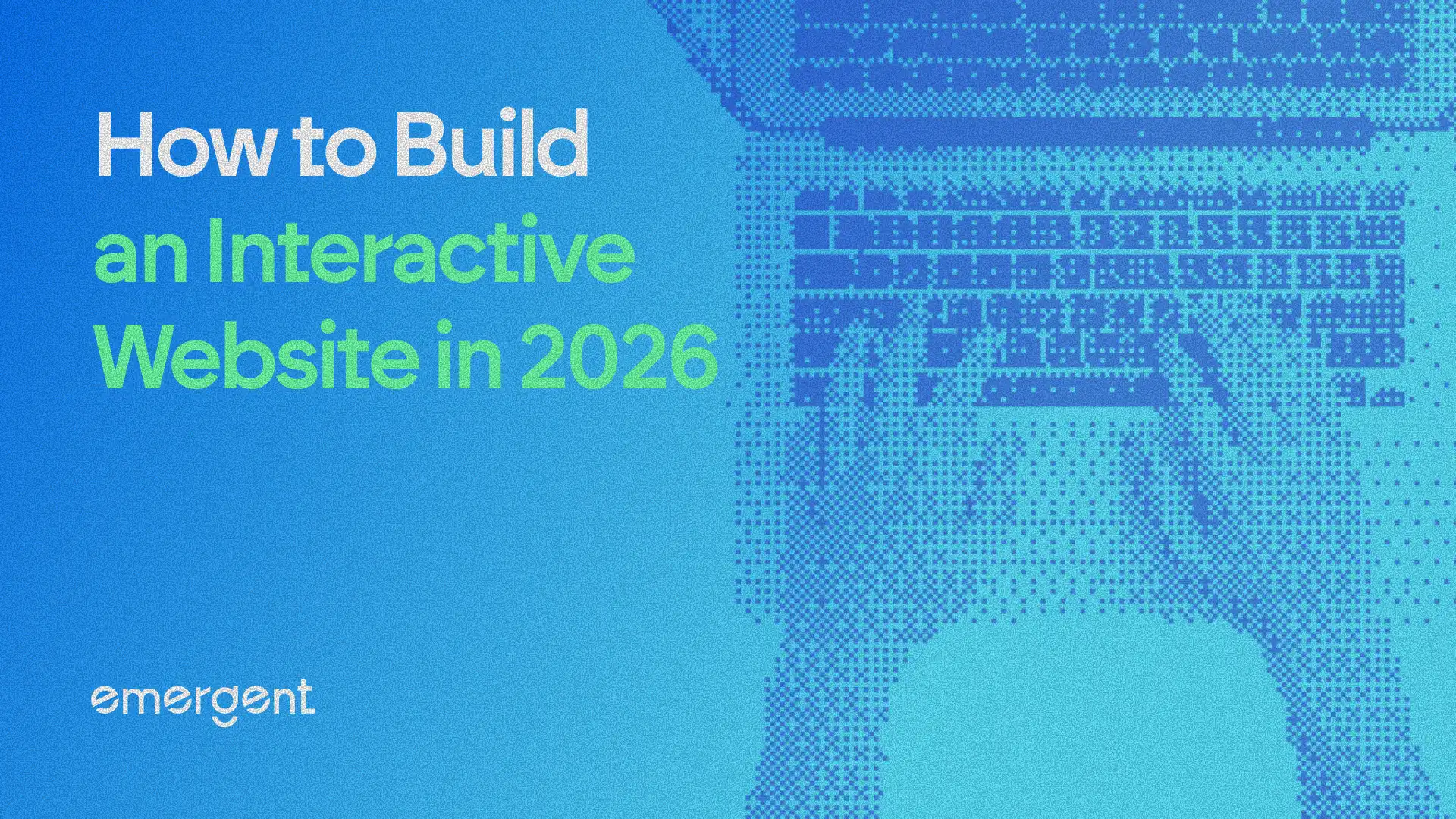 How to Build an Interactive Website in 2026 (Complete Guide)