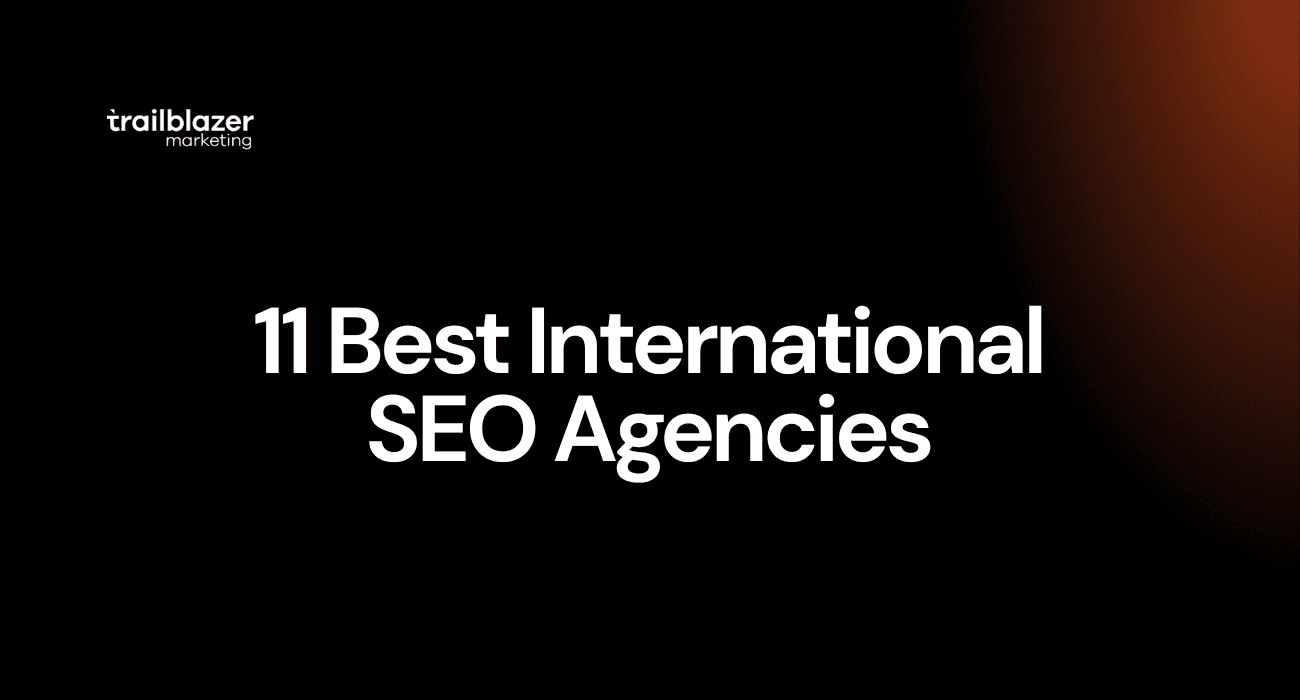11 Best International SEO Agencies