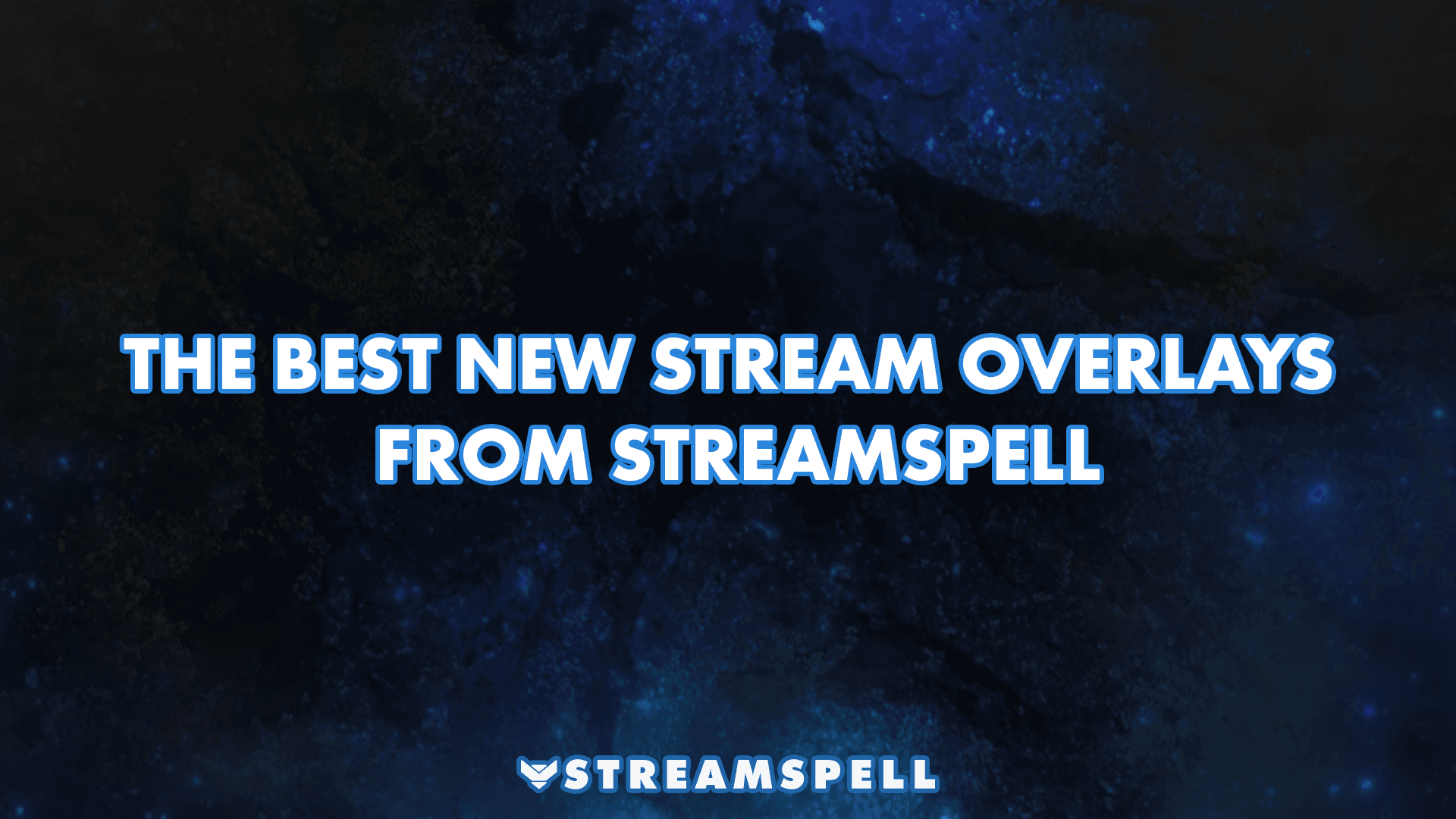 The Best New Stream Overlays from StreamSpell
