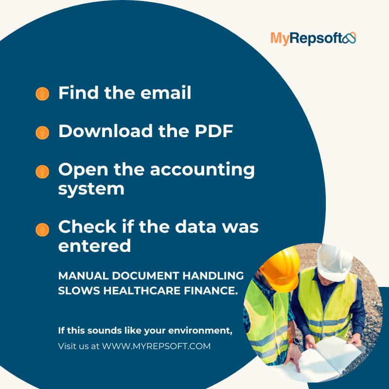 MyRepsoft post about manual document handling in healthcare finance causing delays in invoice processing and payment visibility