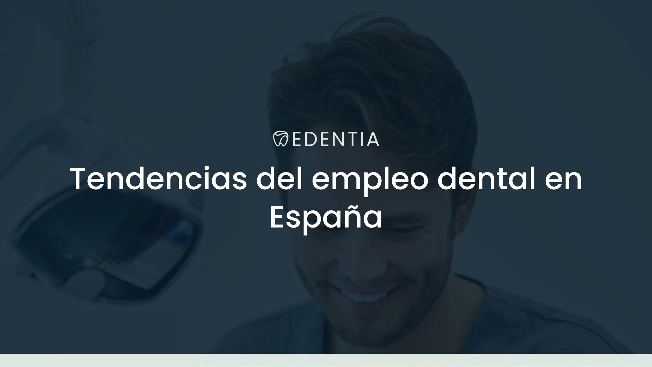 Tendencias del empleo dental en España para 2026