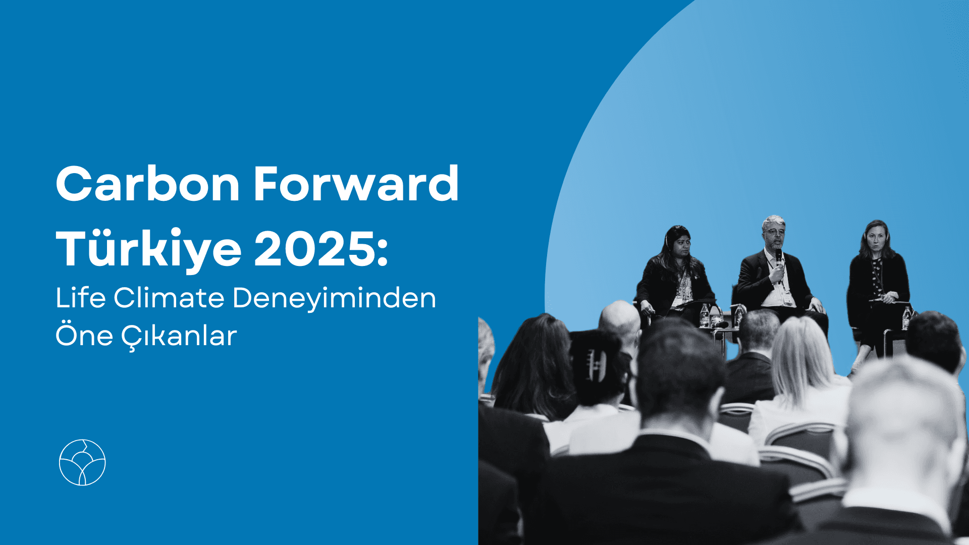 Life Climate Yönetici Ortağı Ramazan Aslan ile Carbon Forward Türkiye 2025 sahnesinden bir fotoğraf ve 'Carbon Forward Türkiye 2025: Life Climate Deneyiminden Öne Çıkanlar' yazısı.