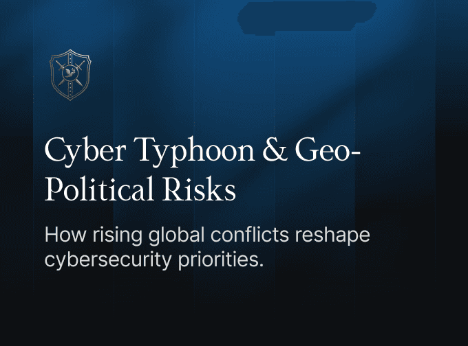 Cyber Typhoon & Geo-Political Risks