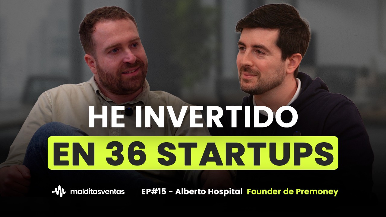 Episodio 15 de Malditas Ventas: Alberto Hospital revela su experiencia invirtiendo en decenas de negocios y analiza las causas de cierre de las startups bajo el título He invertido en 36 Startups.