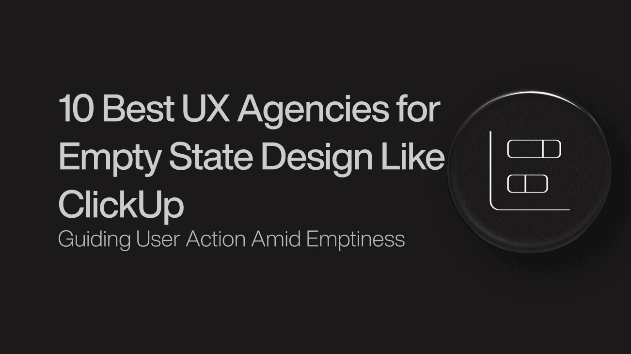 ux-agencies-for-empty-state-design-like-clickup