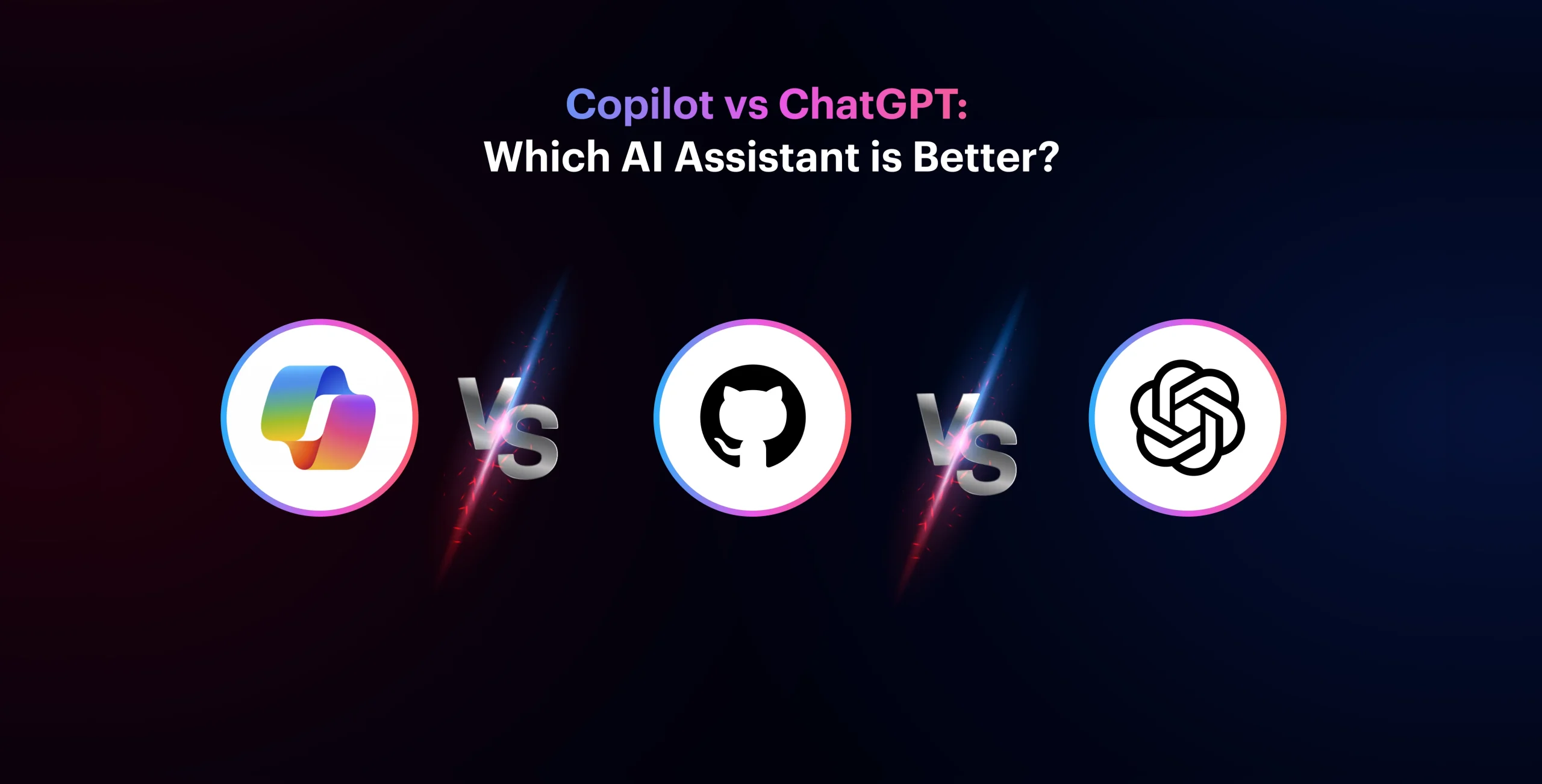 Copilot vs ChatGPT: Which AI Assistant is Better?