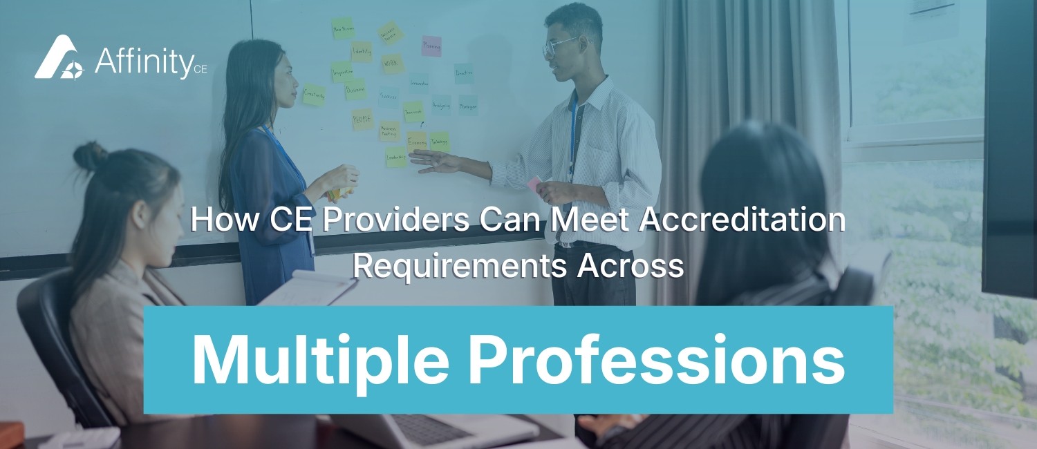 How CE Providers Can Meet Accreditation Requirements Across Multiple Professions