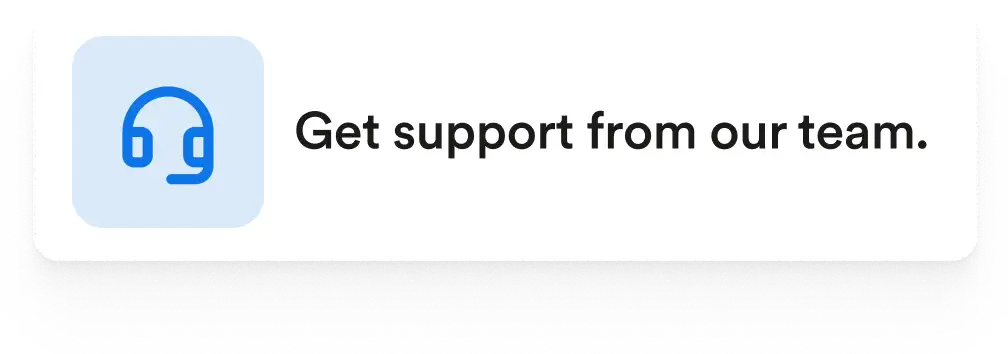 Get support from our team card with headset icon