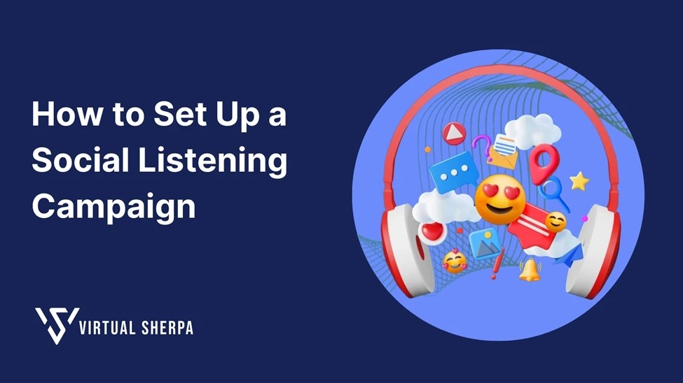 How to Set Up a Social Listening Campaign: A Comprehensive Guide