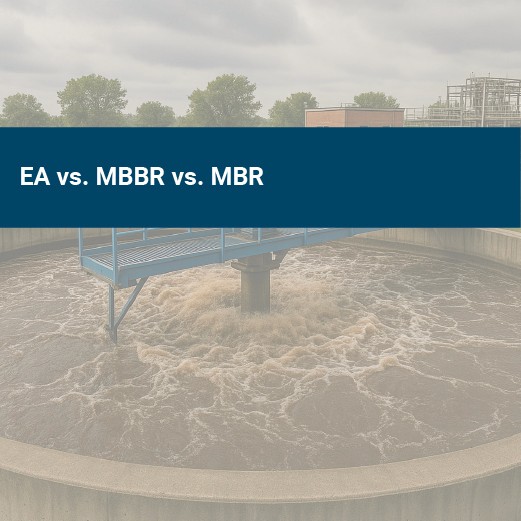 comparison of extended aeration (ea), mbbr(moving bed biofilm reactor) and mbr (membrane bioreactor)
