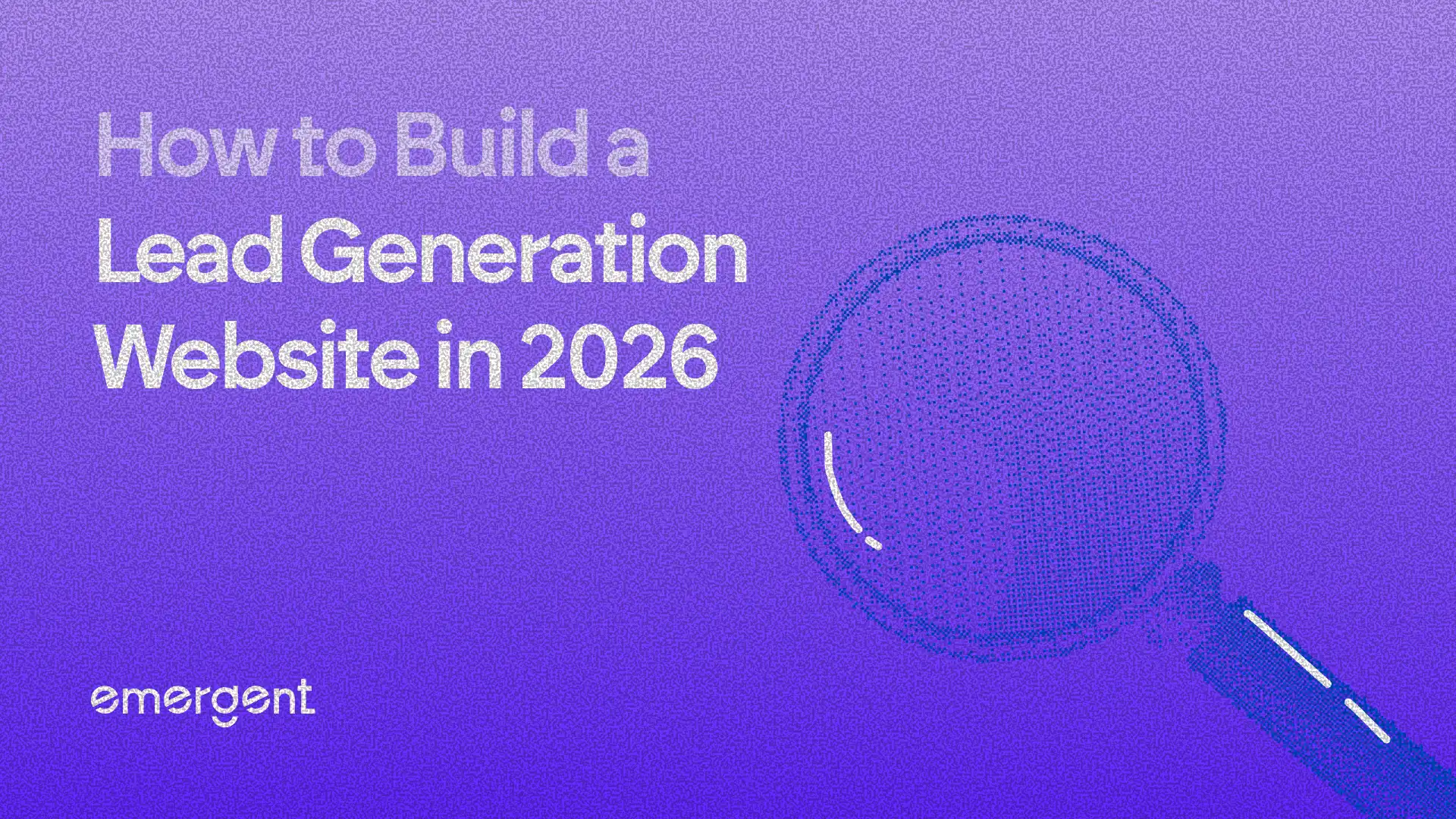 How to Build a Lead Generation Website in 2026 (Complete Guide)