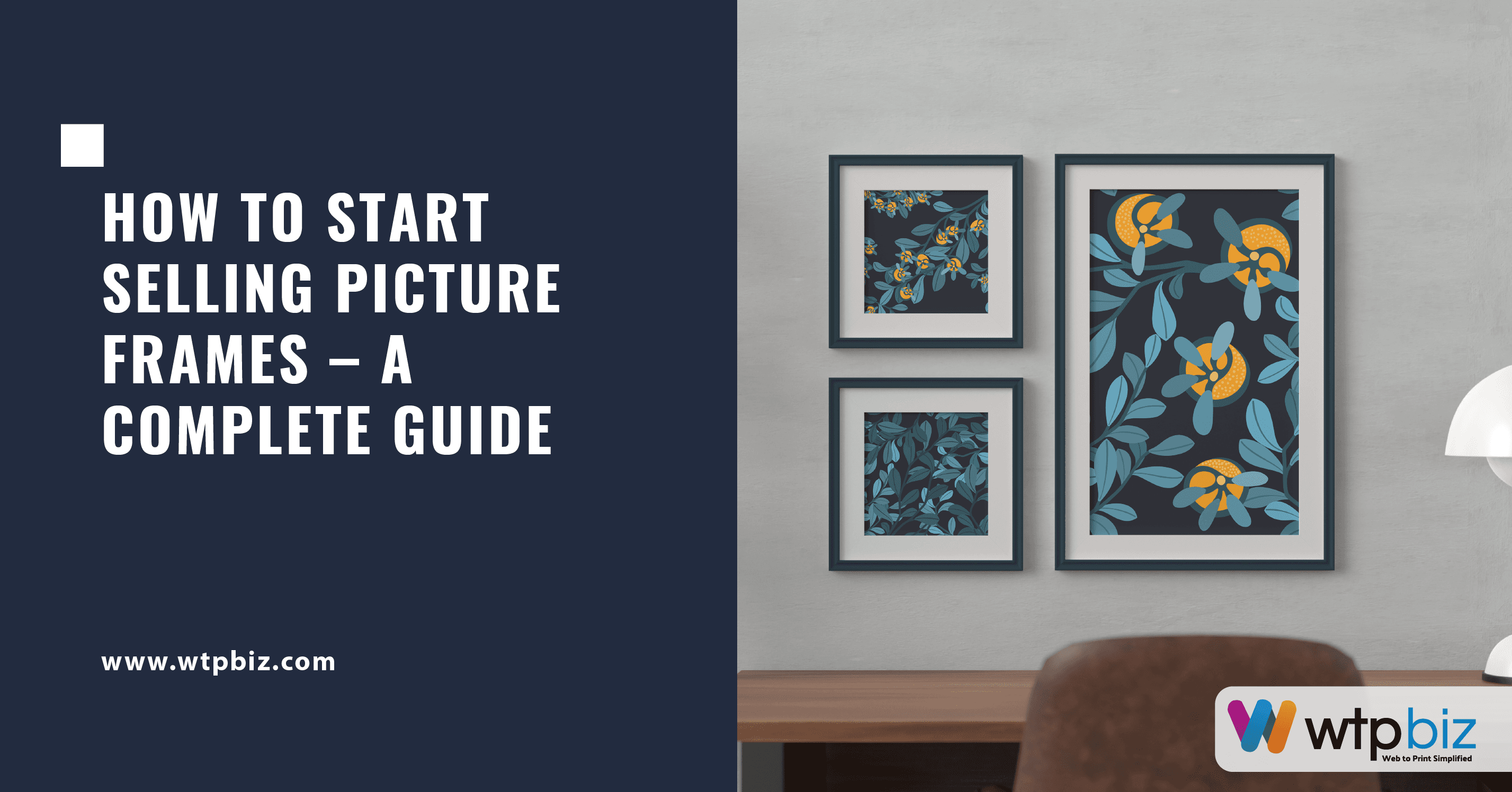 From Concept to Sale: How to Start and Grow Your Picture Framing Business