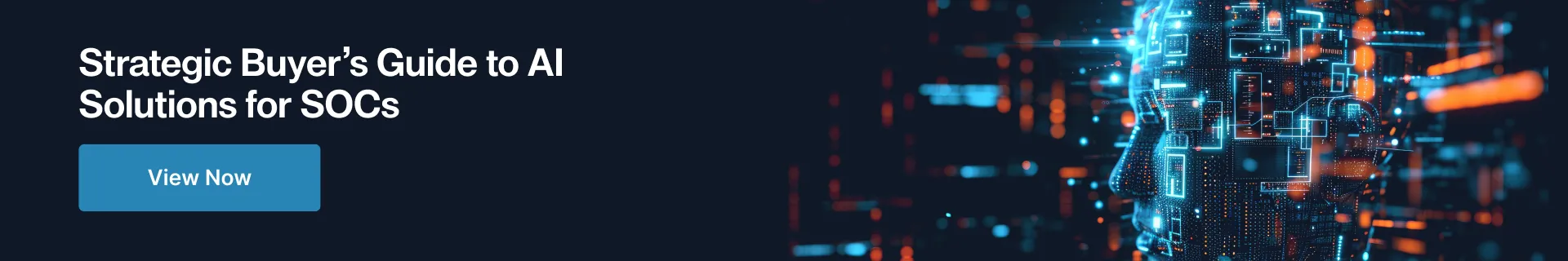 View the Strategic Buyer’s Guide to AI Solutions for SOCs.