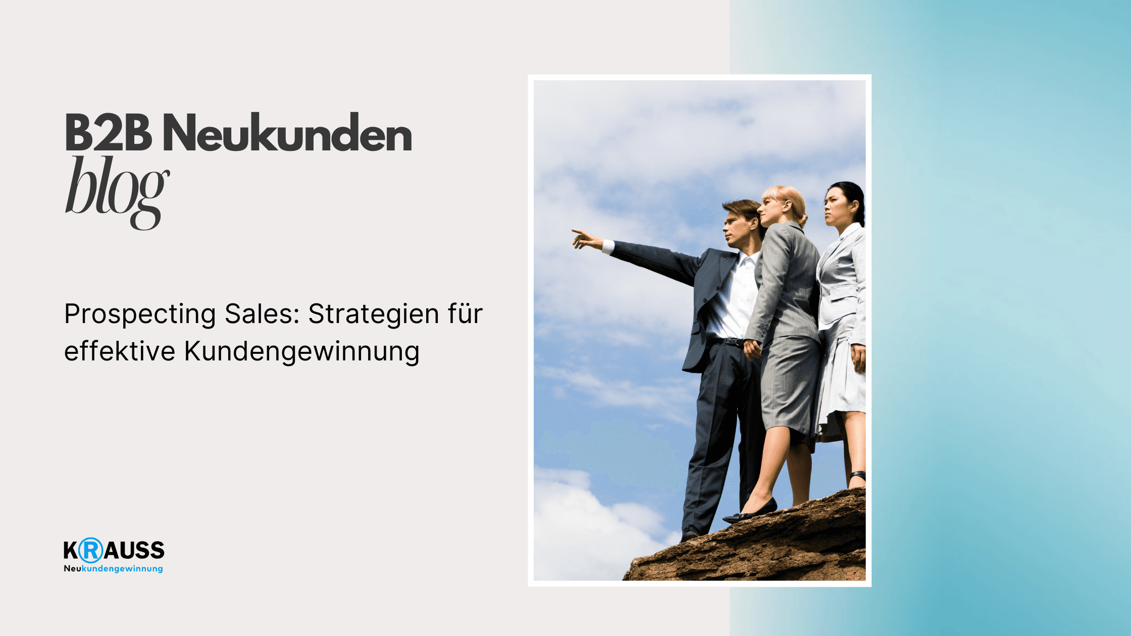 Prospecting Sales: Strategien für effektive Kundengewinnung