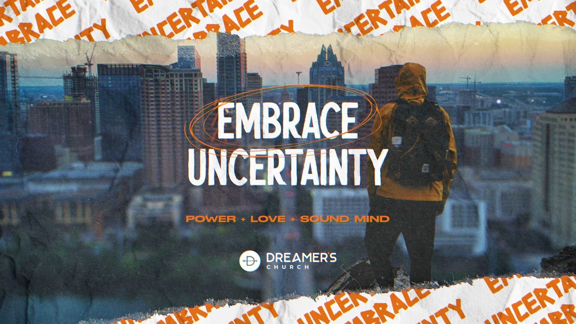 Embracing Uncertainty: Navigating Life's Challenges with Faith | Dreamer's Church Austin