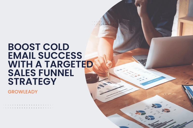 Boost Cold Email Success with a Targeted Sales Funnel Strategy