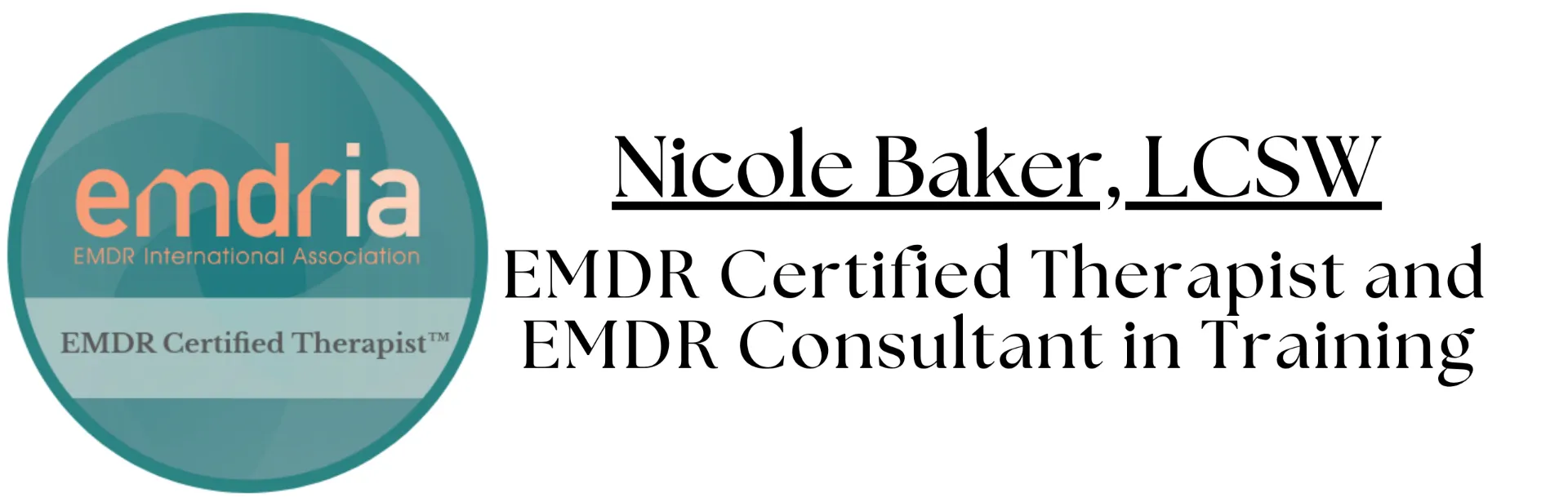 Nicole Baker LCSW, EMDR Certified Therapist and Consultant in Training with EMDRIA logo