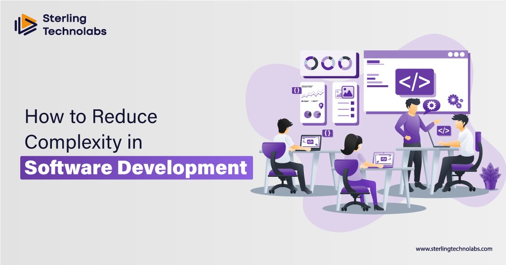 How to reduce complexity in Software Development