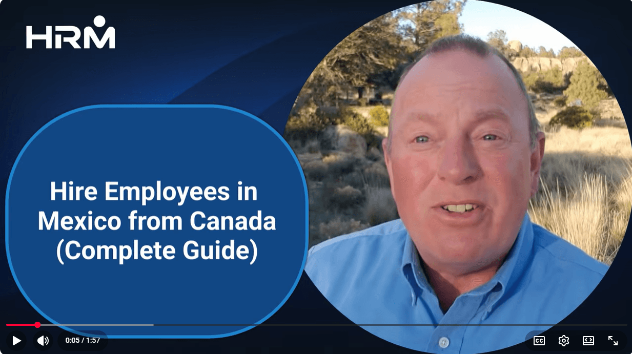 Hire employees in Mexico from Canada - Mexico employer of record