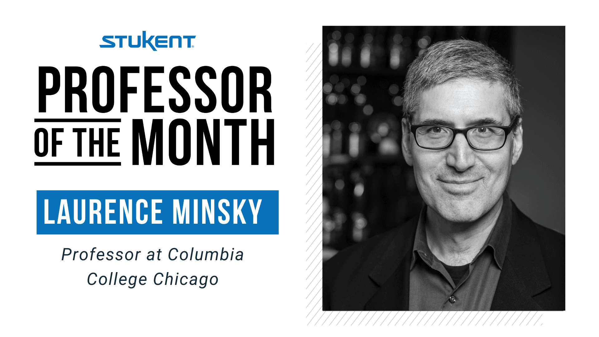 Professor fo the month: Laurence Minsky: Professor at Columbia College Chicago