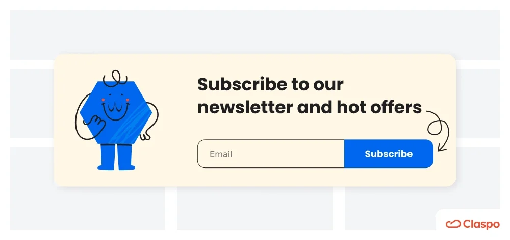 Minimalist newsletter subscription popup template by Claspo using a friendly mascot character and a clear 'Subscribe' call-to-action to build an email list