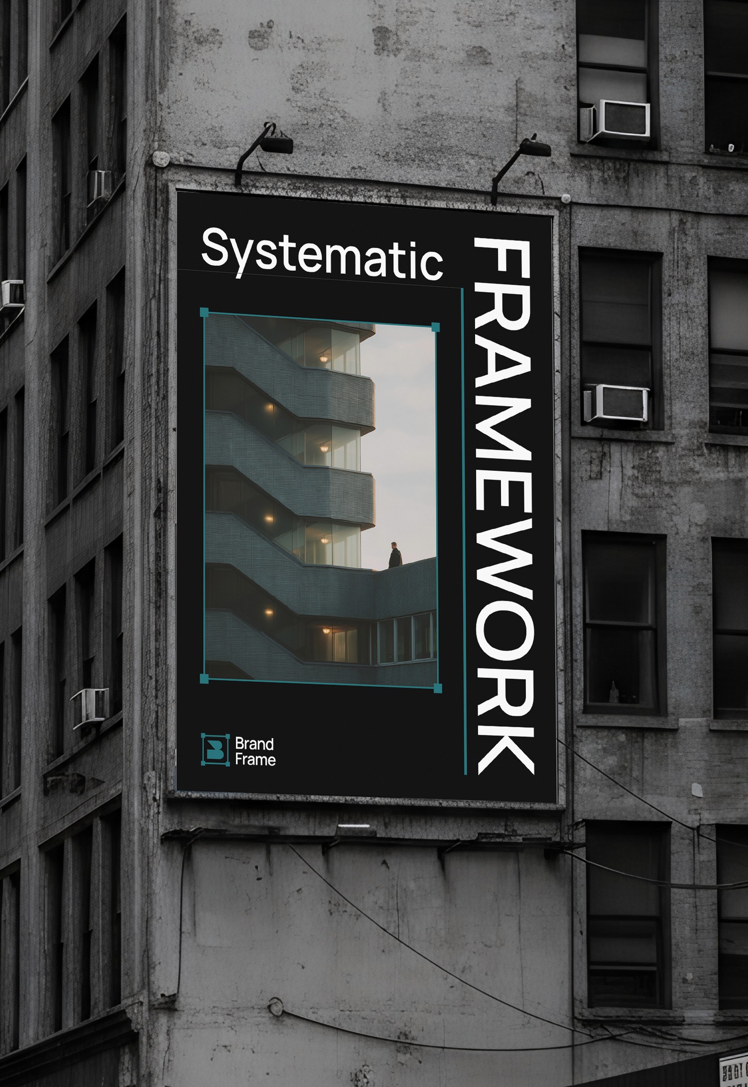 A vertical billboard mockup on a weathered, industrial-style building facade. The minimalist poster features a black background with the white sans-serif text "Systematic FRAMEWORK." Centered is a framed architectural photograph of a modern staircase with a lone figure, and the "Brand Frame" logo is positioned in the bottom-left corner.