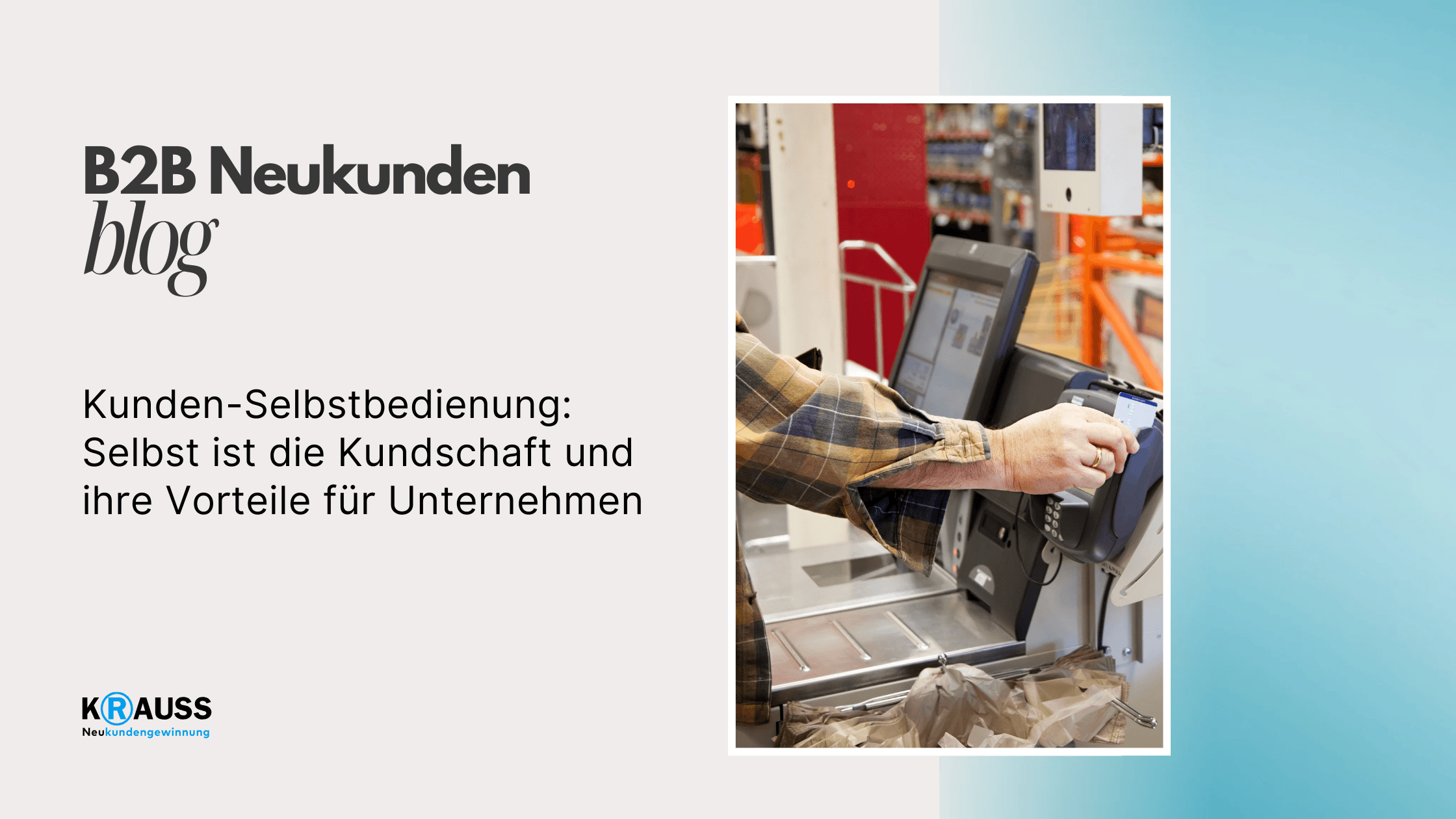 Kunden-Selbstbedienung: Selbst ist die Kundschaft und ihre Vorteile für Unternehmen