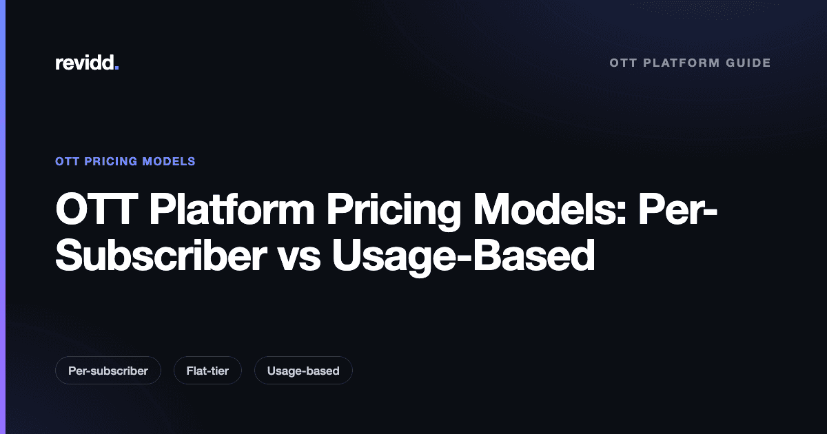 Revidd guide cover: OTT platform pricing models, per-subscriber vs usage-based