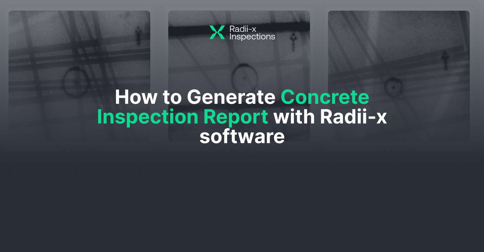 How to Generate Concrete Inspection Report with Radii-x software