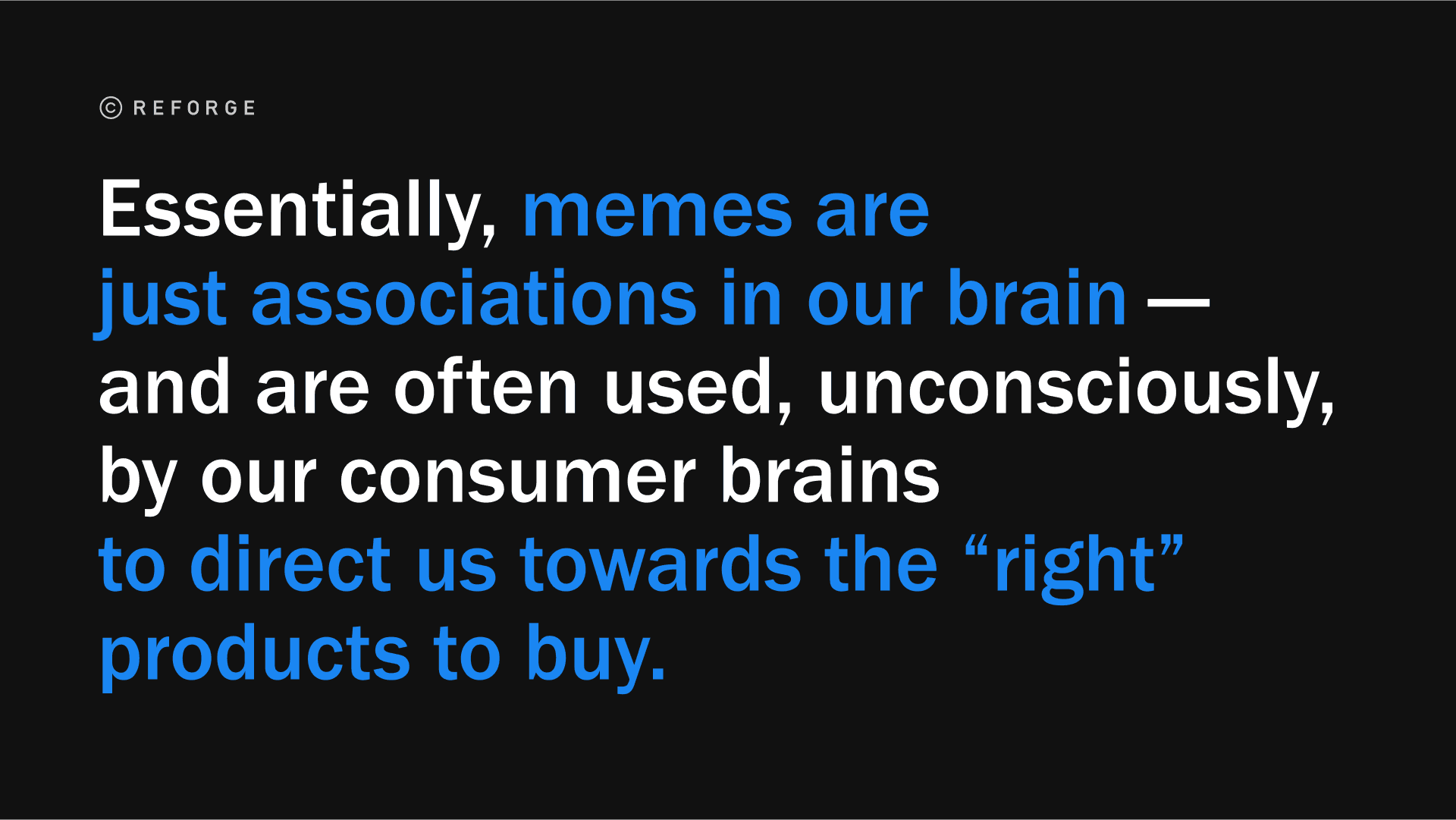 Pull quote: "Essentially, memes are just associations in our brain — and are often used, unconsciously, by our consumer brains to direct us towards the 'right' products to buy."