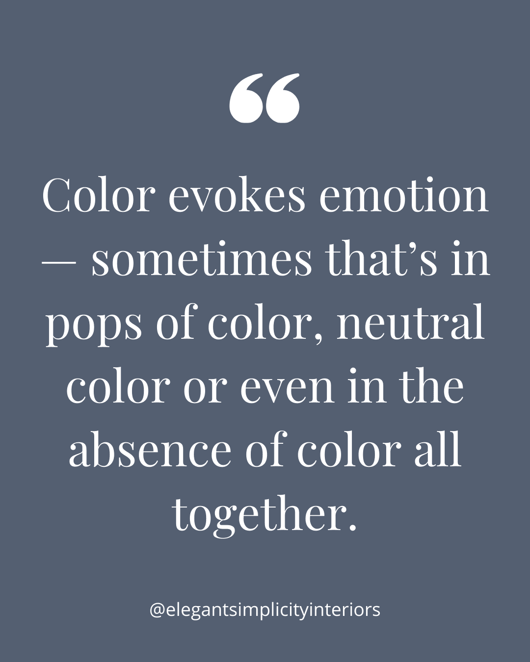 Color Evokes Emotion Quote By Elegant Simplicity A Bellevue, Washington Interior Design Firm.