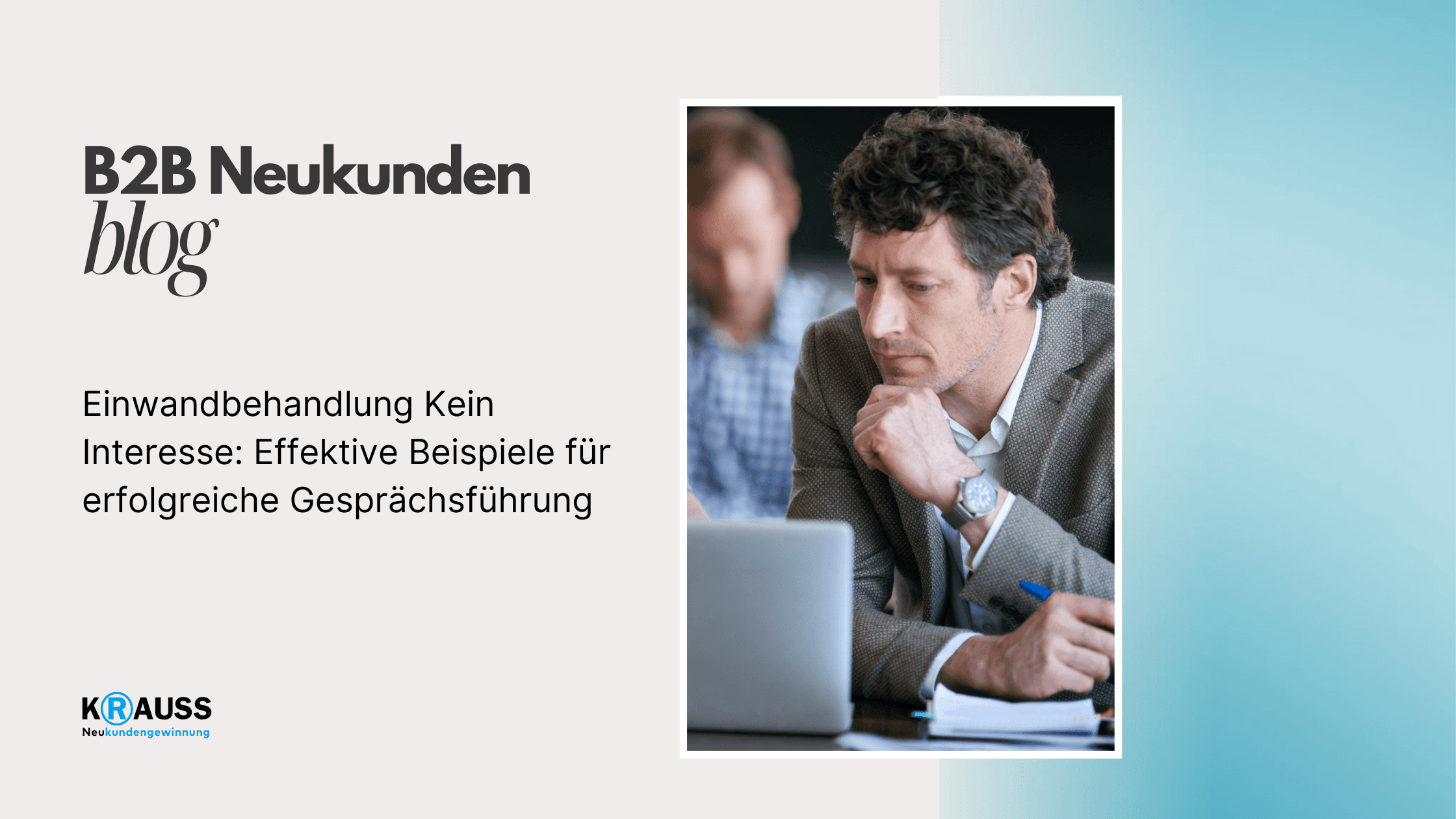 Einwandbehandlung Kein Interesse: Effektive Beispiele für erfolgreiche Gesprächsführung