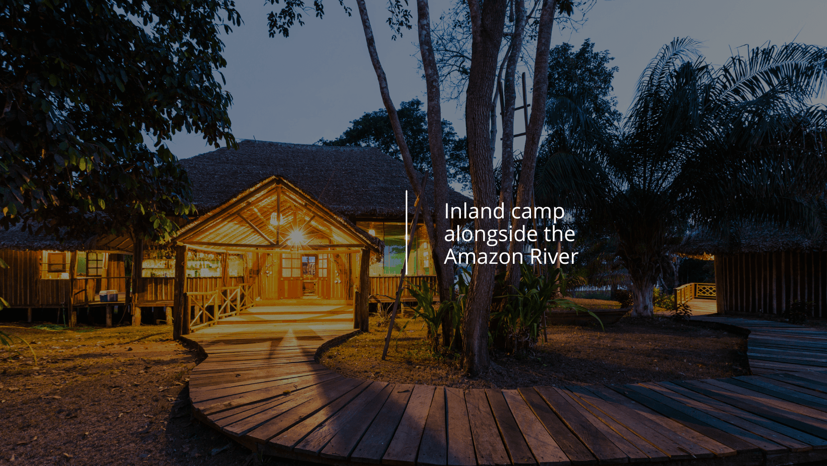 Inland Camp Alongside the amazon river