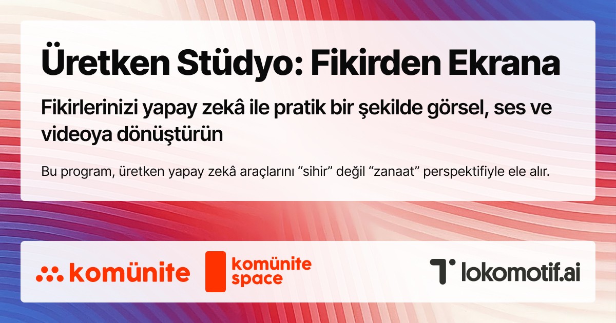 Üretken Stüdyo: Fikirden Ekrana — AI ile net medya akışı ve profesyonel çıktılar