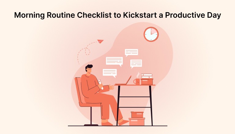 Morning Routine Checklist to Kickstart a Productive Day