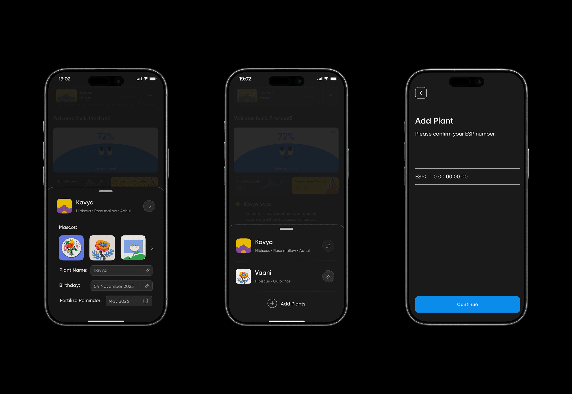 Give your plants name, birthdays, mascot and more. Add new plants like accounts using esp number.