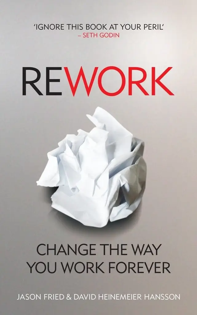 Book Cover Image - ReWork: Change the Way You Work Forever