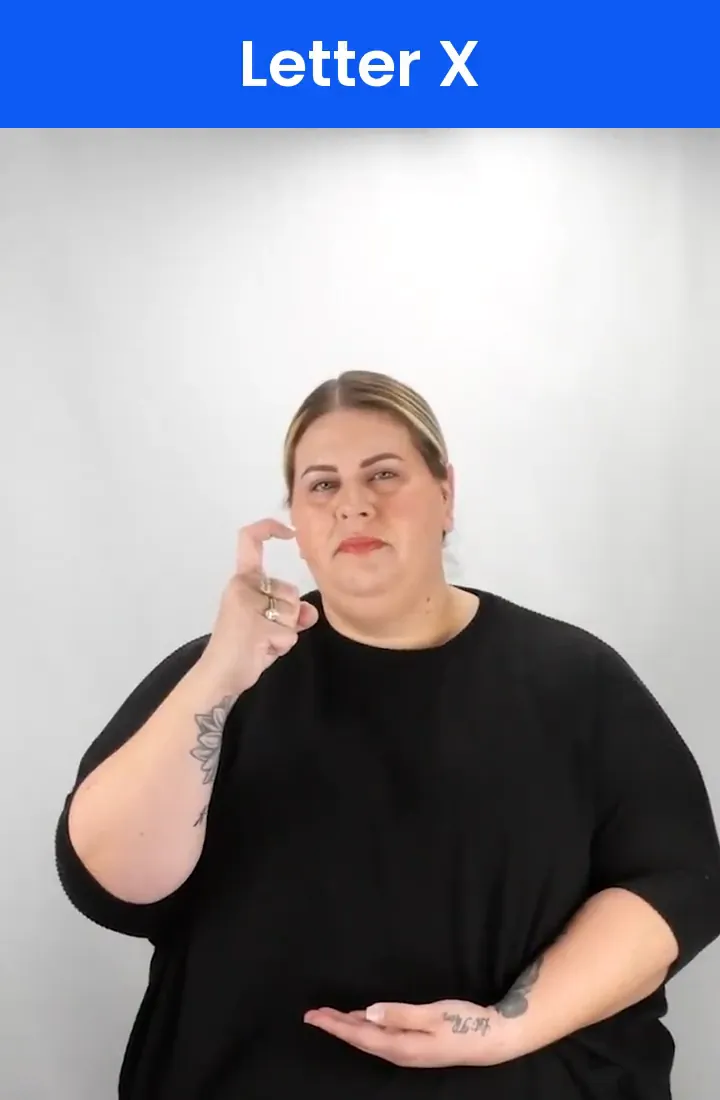 A Deaf signer signs X in ASL