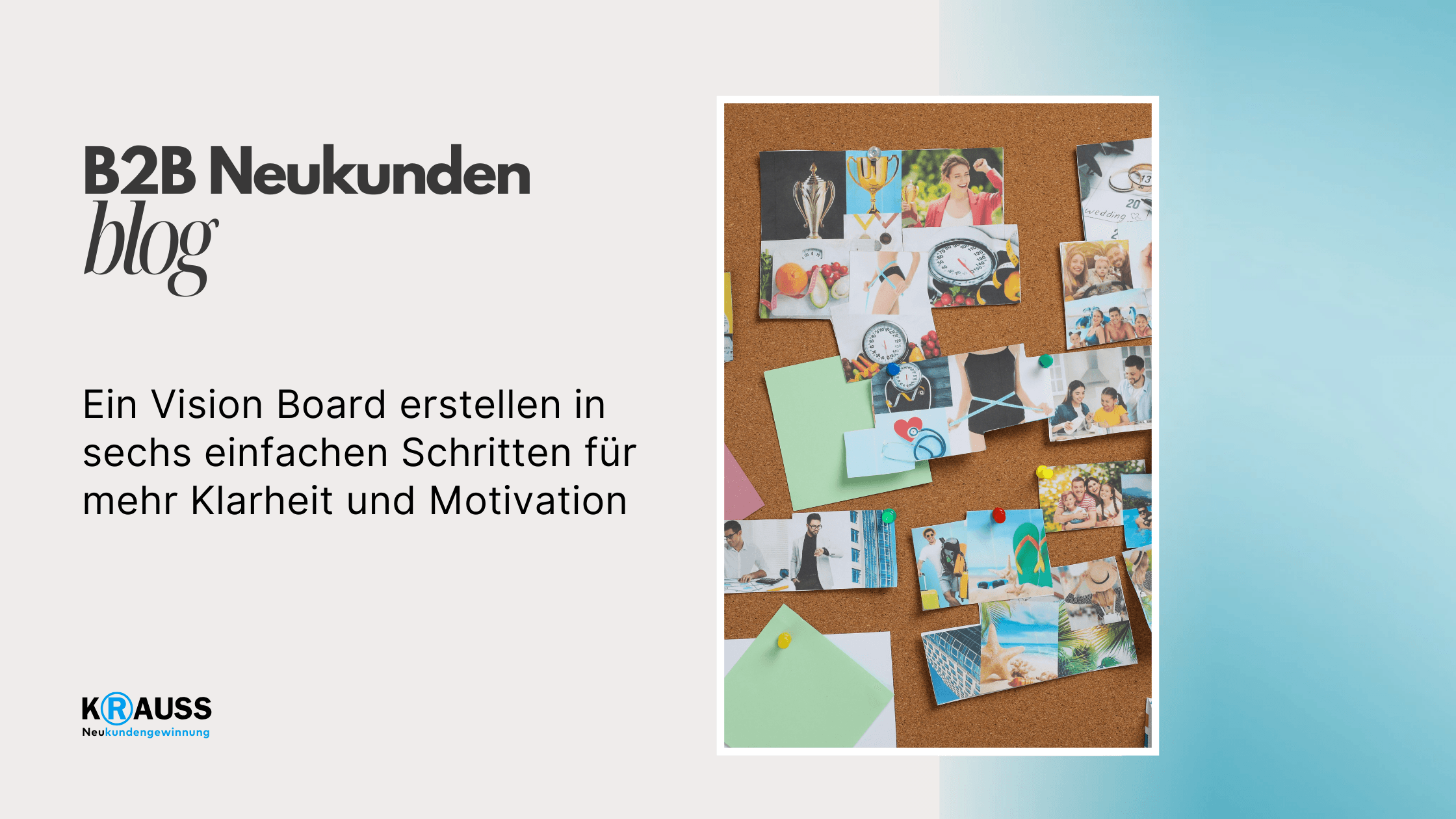 Ein Vision Board erstellen in sechs einfachen Schritten für mehr Klarheit und Motivation