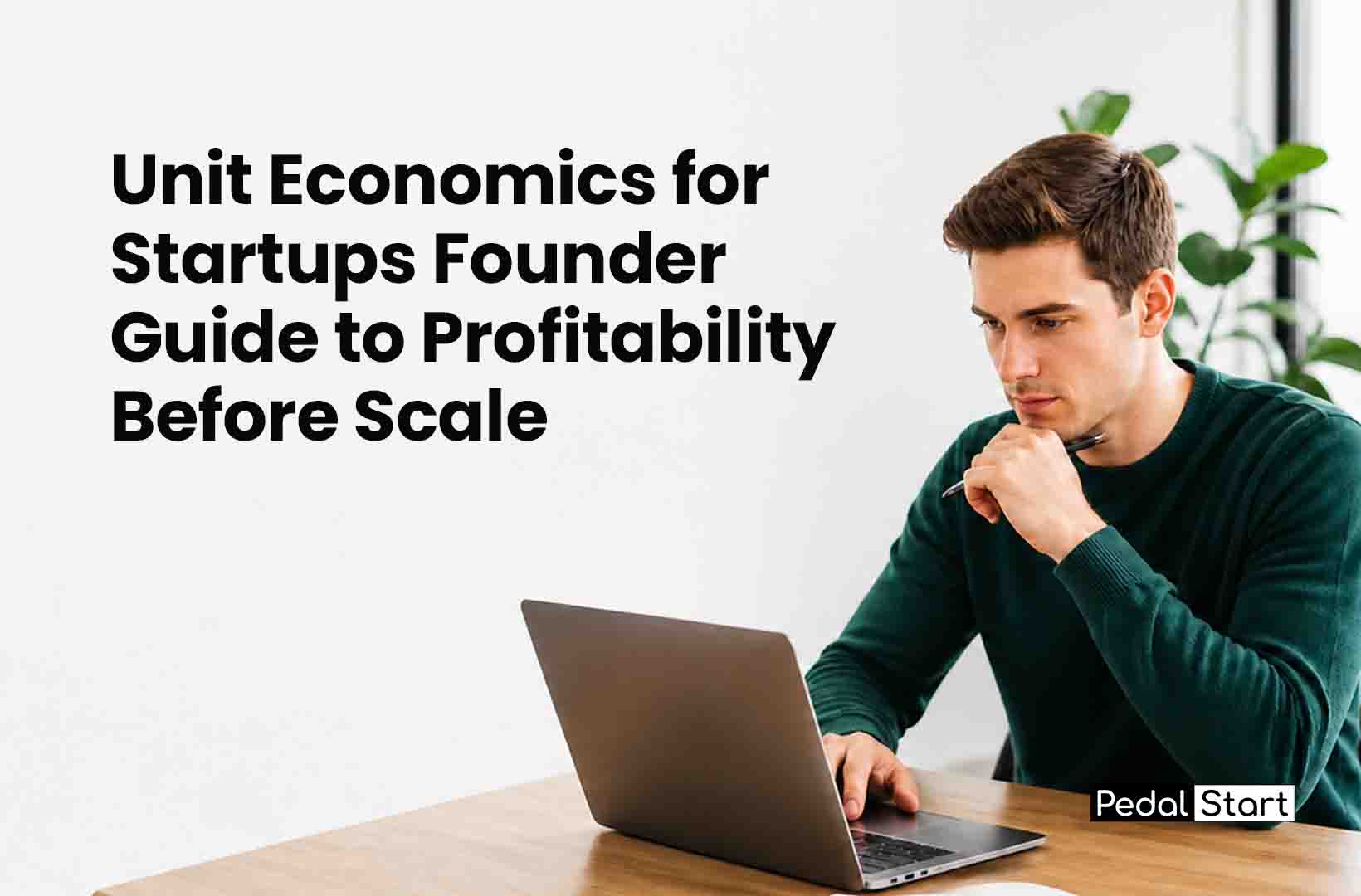 Unit Economics for Startups Founder Guide to Profitability Before Scale