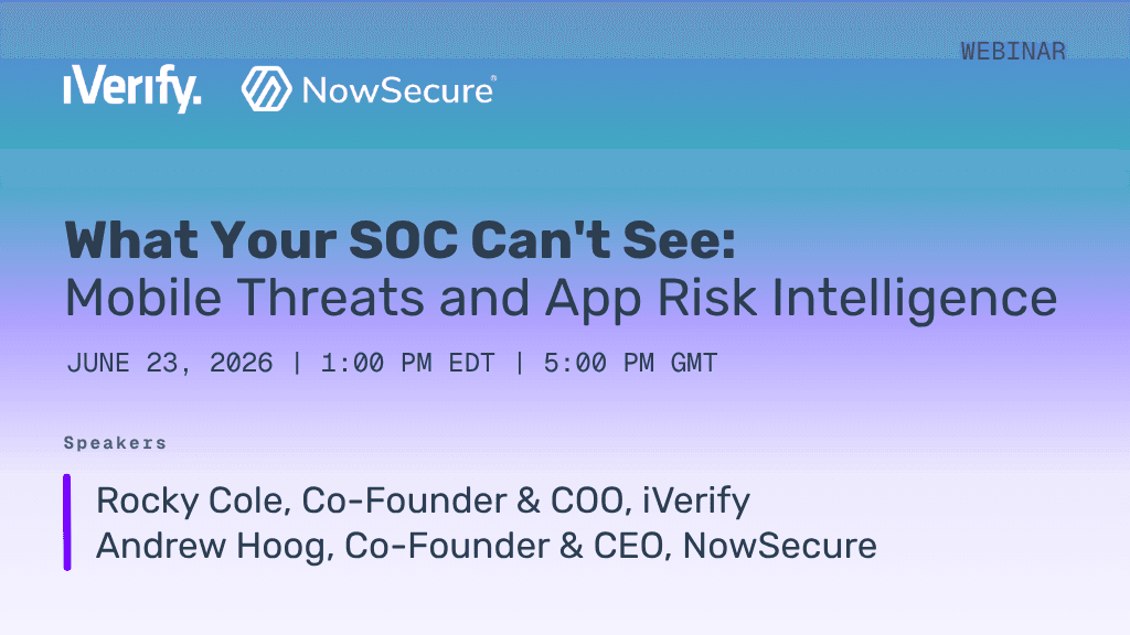 iVerify and NowSecure Joint Webinar Session