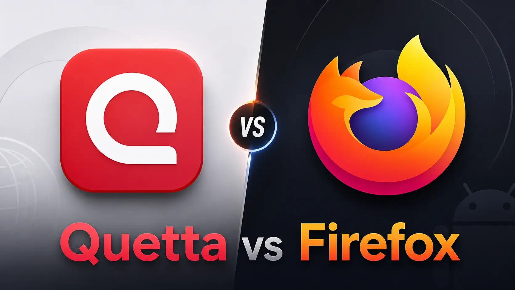 Quetta browser vs Firefox, which is better?
