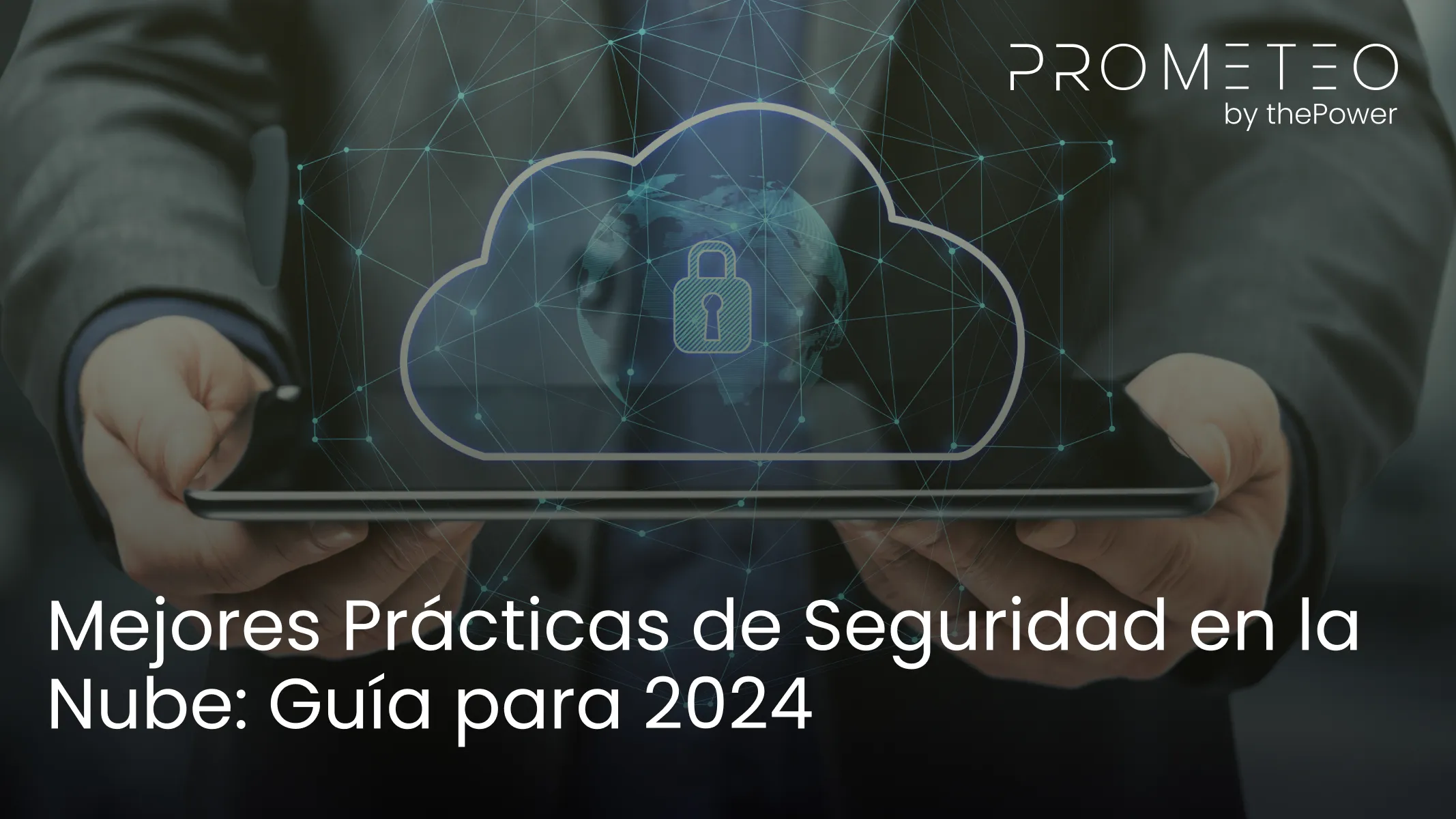 Mejores Prácticas de Seguridad en la Nube: Guía para 2024