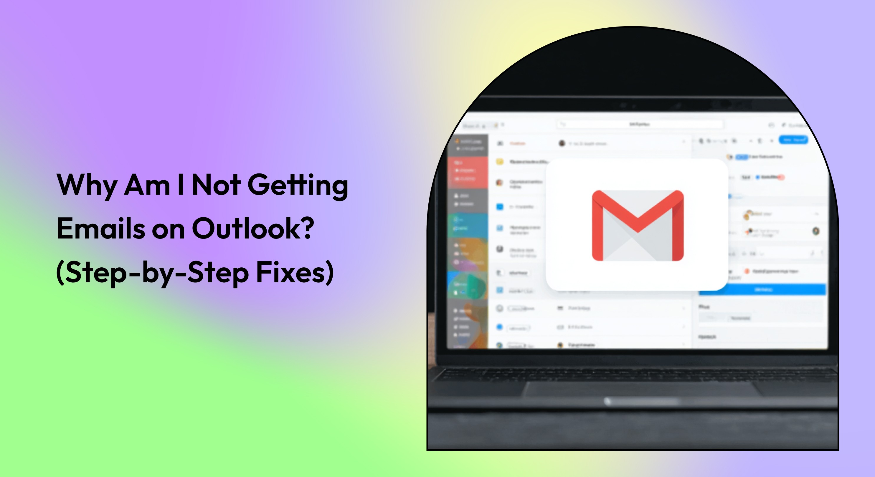Why Am I Not Getting Emails on Outlook? (Step-by-Step Fixes)