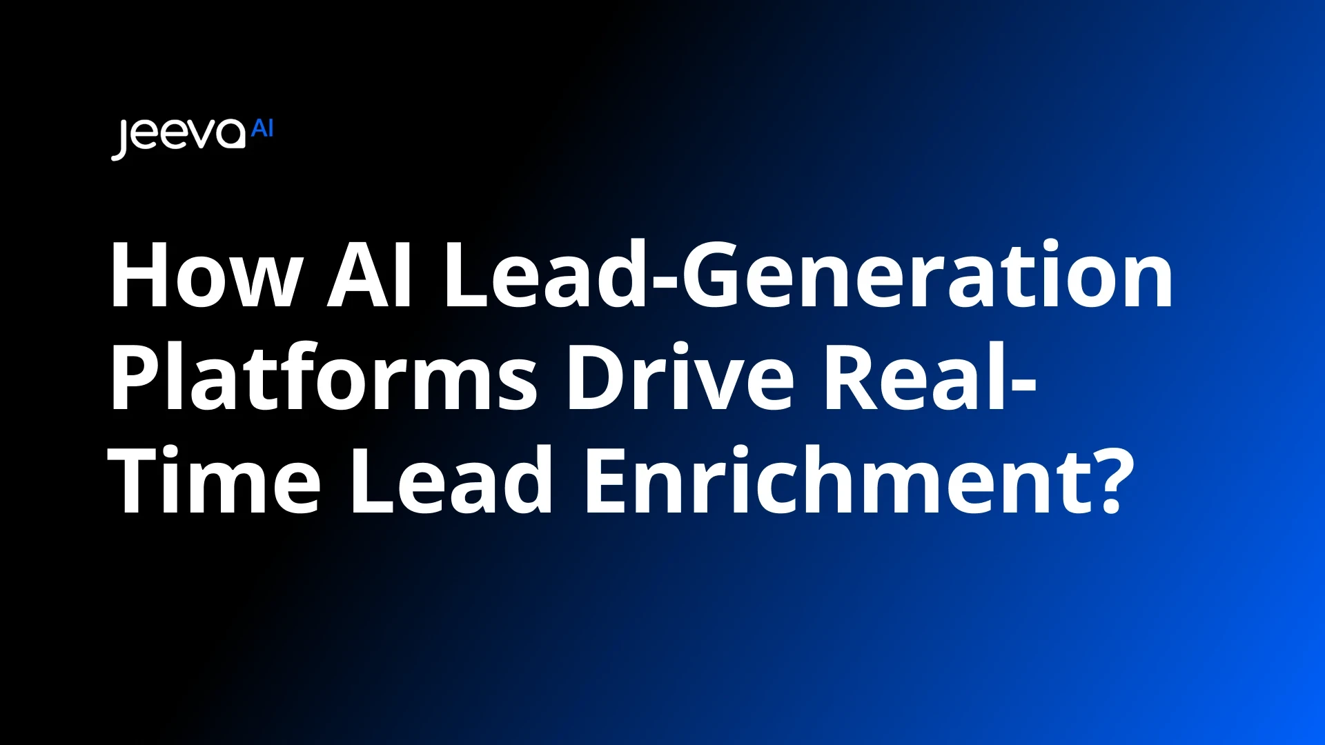 How AI Platforms Power Real-Time Lead Enrichment
