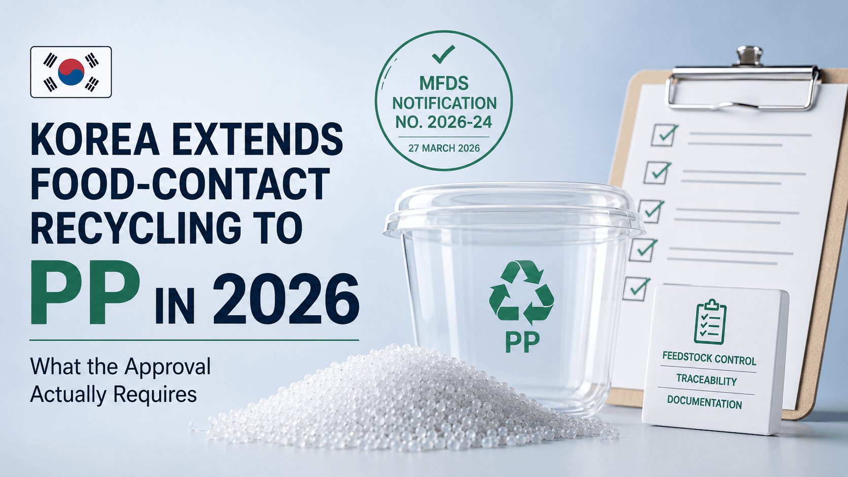Korea MFDS recycled PP food contact approval 2026 — recycled polypropylene feedstock and traceability requirements