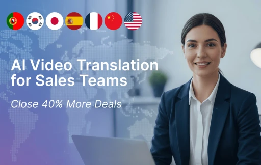 Feche 40% Mais Negócios: Tradução de Vídeos de Vendas com AI em Minutos