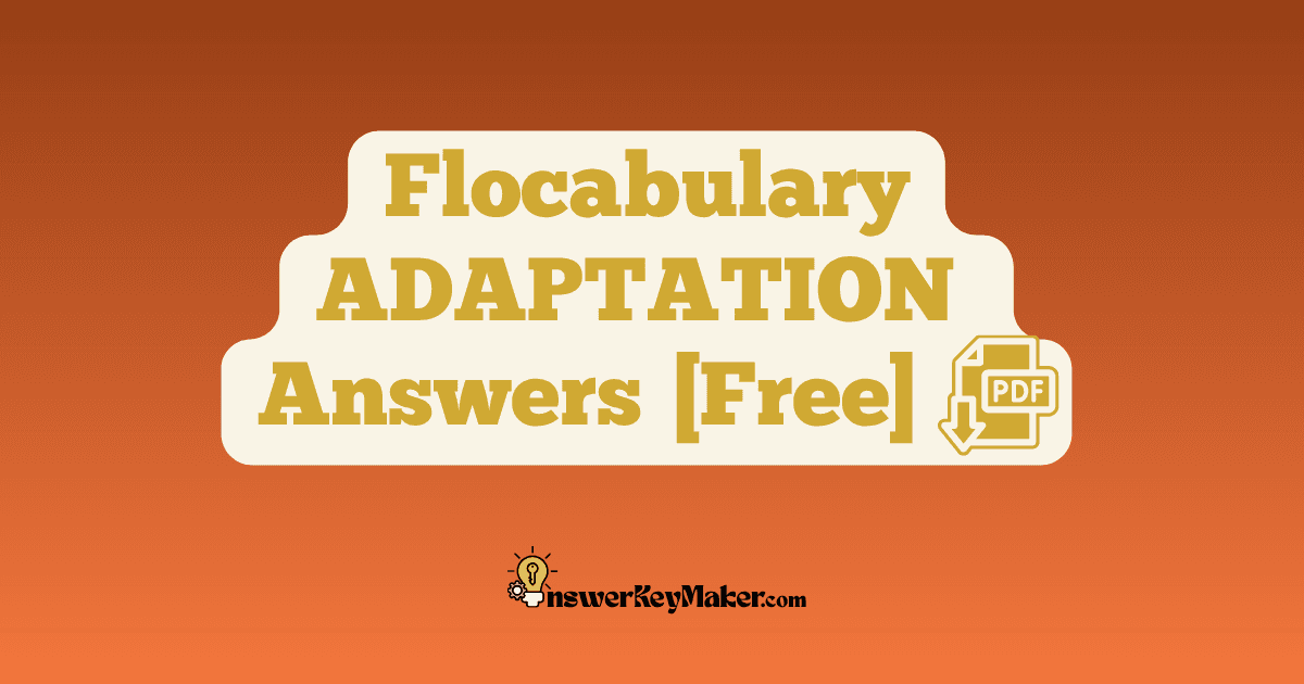 Download Flocabulary ADAPTATION Quiz, Read & Respond Answer Key PDF for Free.